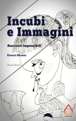 Incubi e Immagini: Racconti impossibili 1