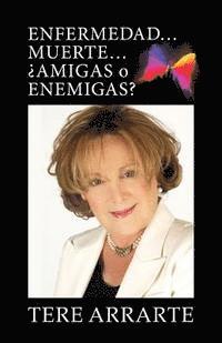 bokomslag "Enfermedad...Muerte...Amigas o Enemigas"