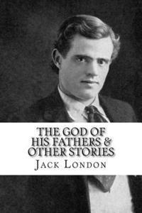 bokomslag The God of his Fathers & Other Stories