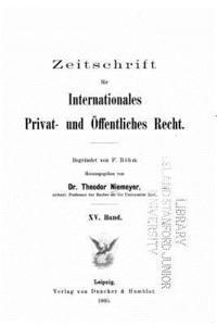 Zeitschrift fur internationales Privat- und öffentliches Recht 1