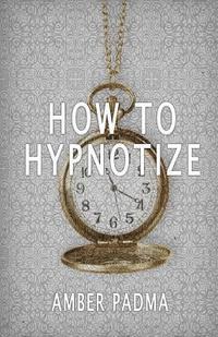 How To Hypnotize 1