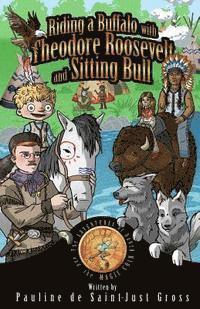 bokomslag Riding a Buffalo with Theodore Roosevelt and Sitting Bull: The Adventures of Little David and the Magic Coin