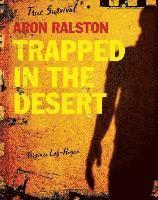Virginia Loh-Hagan - Aron Ralston: Trapped in the Desert, Inbunden
