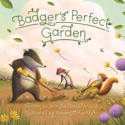 Marsha Diane Arnold - Badger's Perfect Garden, Inbunden