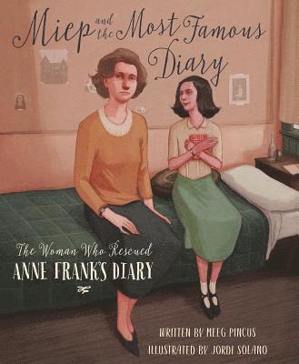 bokomslag Miep and the Most Famous Diary: The Woman Who Rescued Anne Frank's Diary