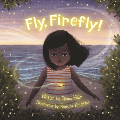Shana Keller - Fly, Firefly, Inbunden. Tillgänglighet: Lägg i varukorg