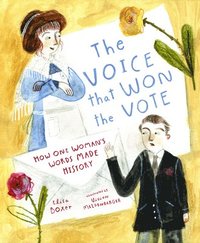 bokomslag The Voice That Won the Vote: How One Woman's Words Made History: How One Woman's Words Made History