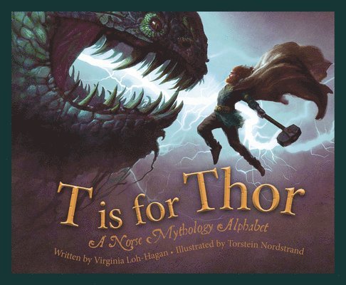 Virginia Loh-Hagan - T is for Thor, Inbunden