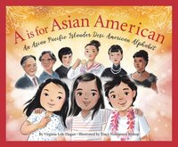 bokomslag A is for Asian American: An Asian Pacific Islander Desi American Alphabet