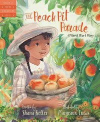 bokomslag The Peach Pit Parade: A World War I Story
