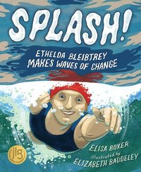 bokomslag Splash!: Ethelda Bleibtrey Makes Waves of Change