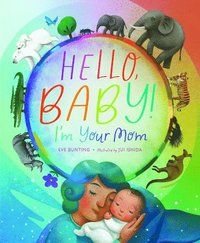 bokomslag Hello, Baby! I'm Your Mom