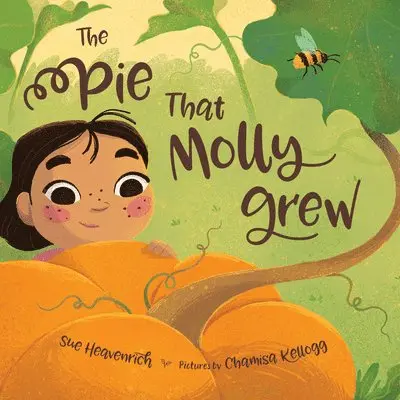 Sue Heavenrich - The Pie That Molly Grew, Inbunden. Tillgänglighet: Lägg i varukorg