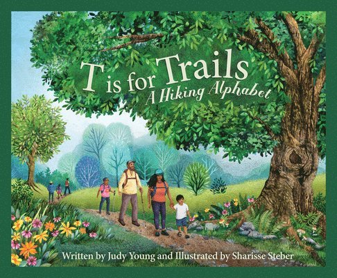 T Is for Trails: A Hiking Alphabet 1