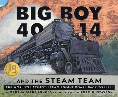 bokomslag Big Boy 4014 and the Steam Team: The World's Largest Steam Engine Roars Back to Life!