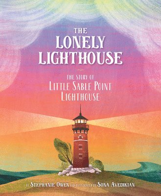 The Lonely Lighthouse: The Story of Little Sable Point Lighthouse