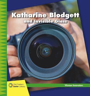 Virginia Loh-Hagan - Katharine Blodgett and Invisible Glass, Inbunden