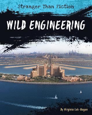 Virginia Loh-Hagan - Wild Engineering, Inbunden