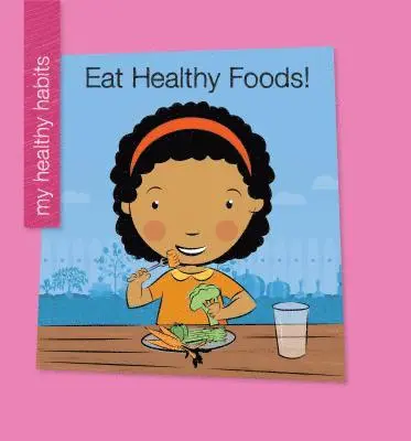 Katie Marsico - Eat Healthy Foods!, Häftad. Tillgänglighet: Lägg i varukorg