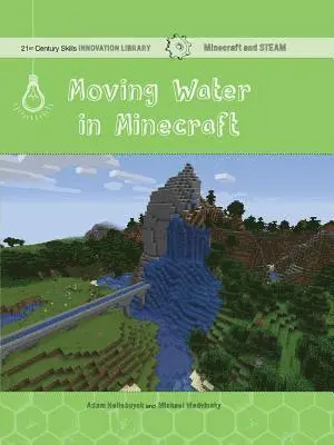 Adam Hellebuyck, Mike Medvinsky - Moving Water in Minecraft, Häftad. Tillgänglighet: Tillfälligt slut