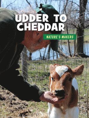 Julie Knutson - Udder to Cheddar, Inbunden