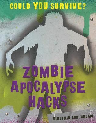 Virginia Loh-Hagan - Zombie Apocalypse Hacks, Häftad. Tillgänglighet: Lägg i varukorg