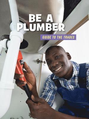 Wil Mara - Be a Plumber, Häftad. Tillgänglighet: Lägg i varukorg