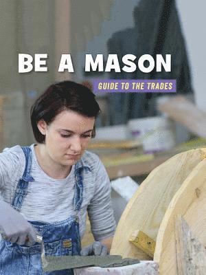 Wil Mara - Be a Mason, Häftad. Tillgänglighet: Tillfälligt slut