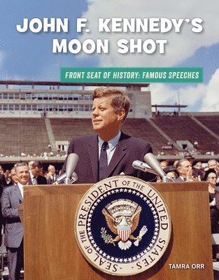 Tamra B. Orr - John F. Kennedy's Moon Shot, Inbunden