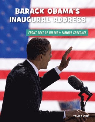 Tamra B. Orr - Barack Obama's Inaugural Address, Inbunden