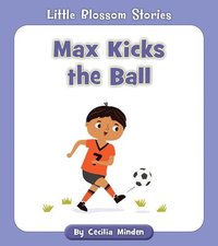 bokomslag Max Kicks the Ball