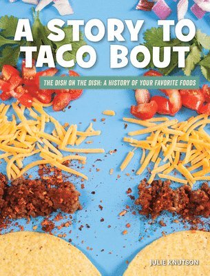 Julie Knutson - A Story to Taco Bout, Inbunden