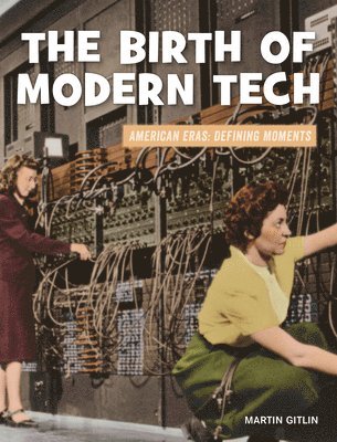 Martin Gitlin - The Birth of Modern Tech, Häftad. Tillgänglighet: Lägg i varukorg