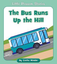 bokomslag The Bus Runs Up the Hill