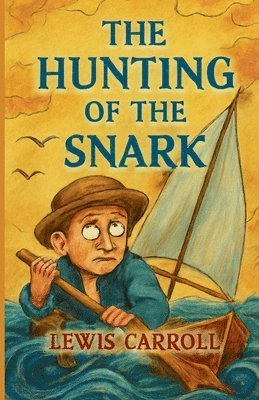 Lewis Carroll - Hunting of the Snark(Illustrated), Häftad