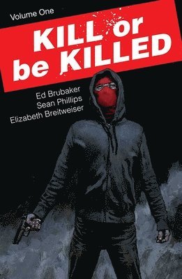 Ed Brubaker - Kill or Be Killed Volume 1, Häftad