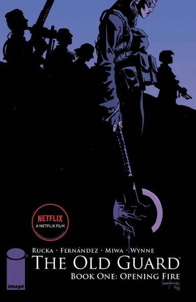 Greg Rucka - Old Guard Book One: Opening Fire, Häftad