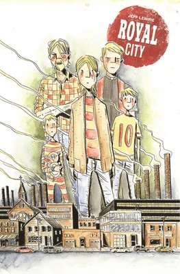 Jeff Lemire - Royal City Volume 1: Next of Kin, Häftad