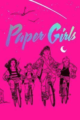 Brian K Vaughan, Brian K. Vaughan - Paper Girls Deluxe Edition Volume 1, Inbunden