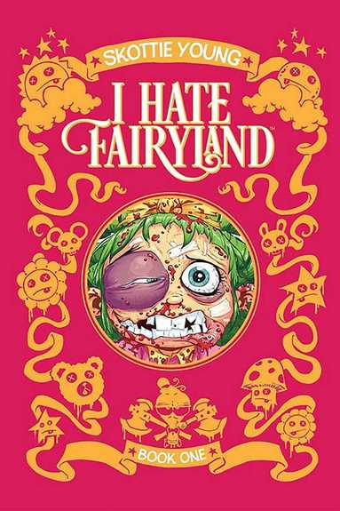 Skottie Young - I Hate Fairyland Book One, Inbunden