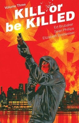 Ed Brubaker - Kill or Be Killed Volume 3, Häftad