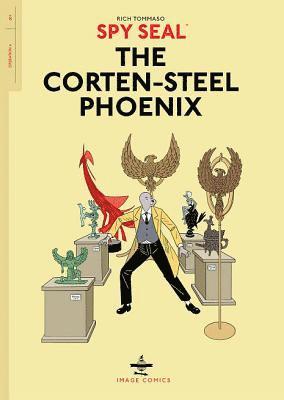 Spy Seal Volume 1: The Corten-Steel Phoenix 1