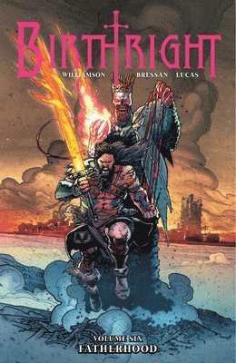Joshua Williamson - Birthright Volume 6: Fatherhood, Häftad