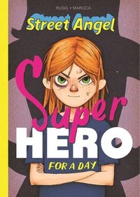 bokomslag Street Angel: Superhero For A Day