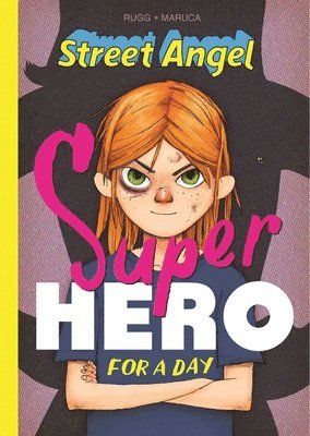 Street Angel: Superhero For A Day 1