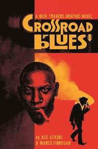 bokomslag Crossroad Blues: A Nick Travers Graphic Novel