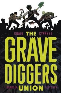 bokomslag The Gravediggers Union Volume 1