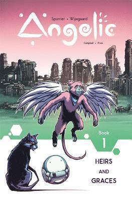 Simon Spurrier - Angelic Volume 1: Heirs & Graces, Häftad