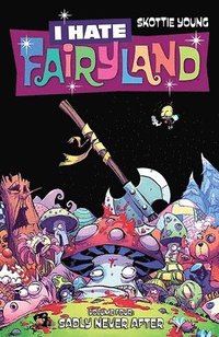 bokomslag I Hate Fairyland Volume 4: Sadly Never After