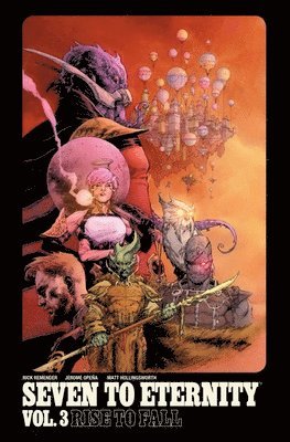 Rick Remender - Seven to Eternity Volume 3: Rise to Fall, Häftad